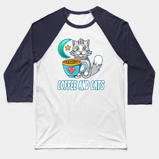 Coffee and Cats funny cute cats coffee lovers Baseball T-Shirt